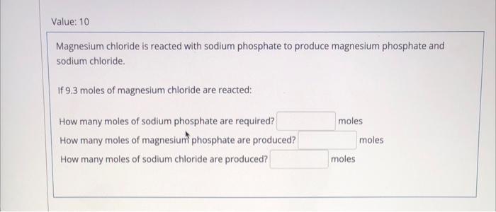 Solved Magnesium Chloride Is Reacted With Sodium Phosphate