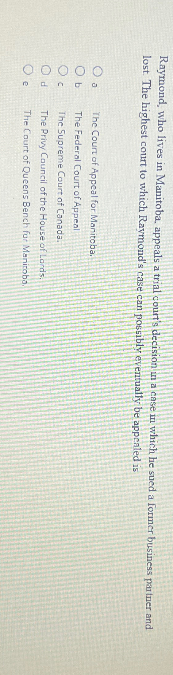 Solved Raymond who lives in Manitoba appeals a trial Chegg com