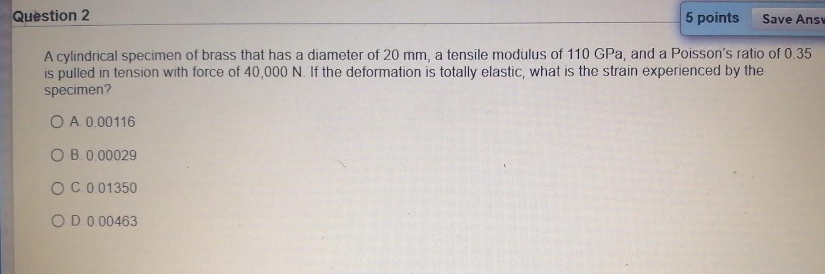 Solved Question 2 5 points Save Ans A cylindrical specimen | Chegg.com