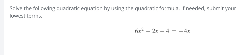 Solved Solve the following quadratic equation by using the | Chegg.com
