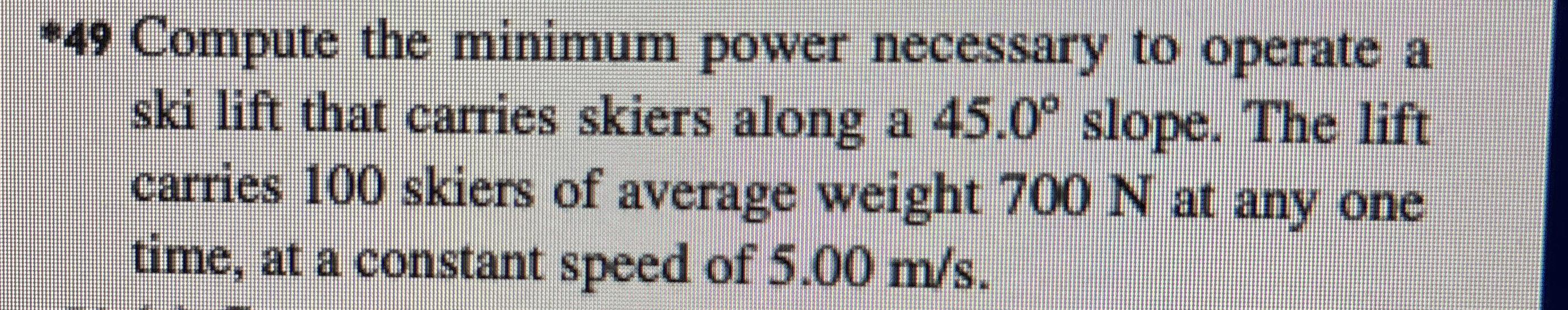 *49 ﻿Compute the minimum power necessary to operate a | Chegg.com