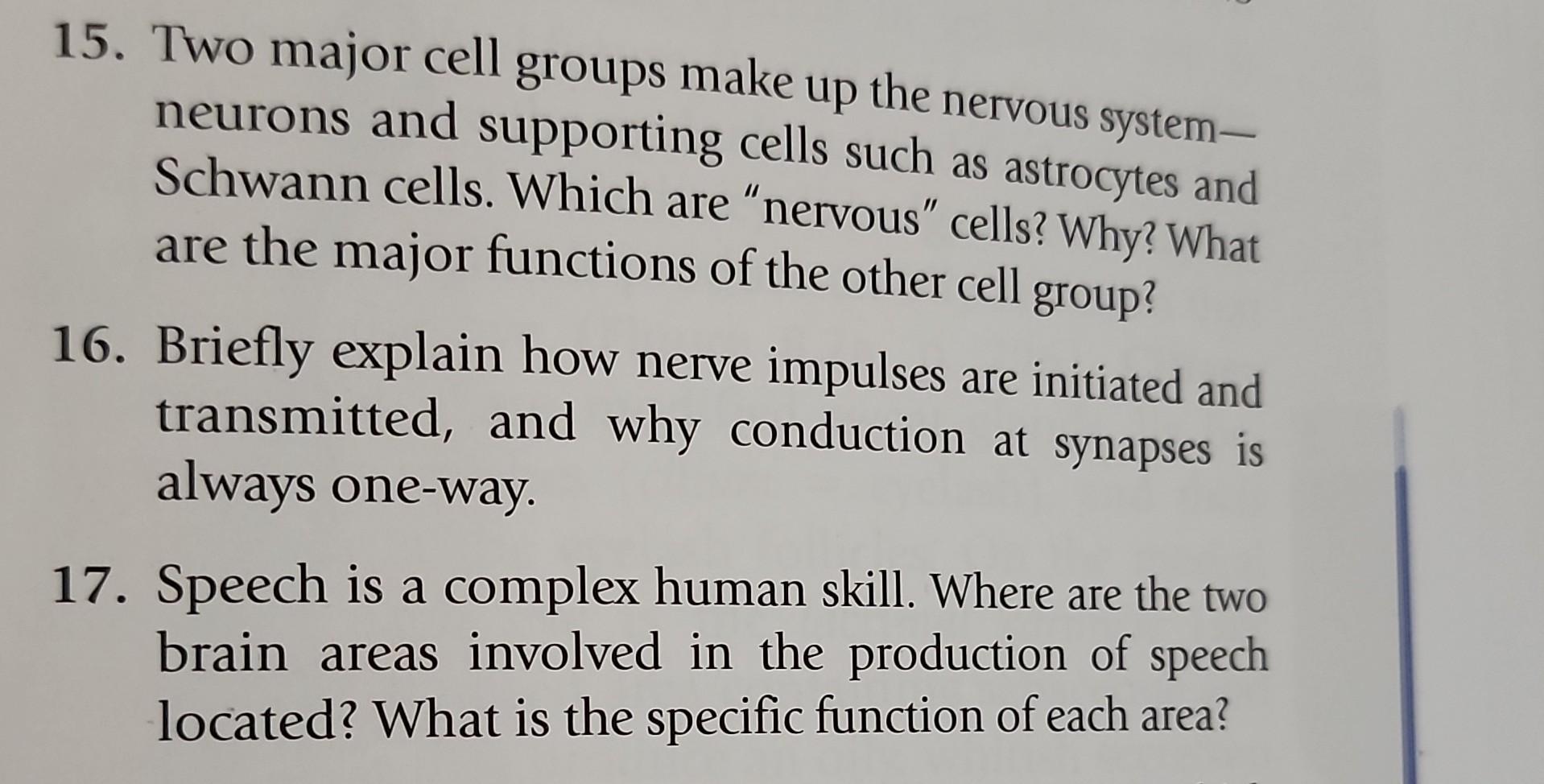 Solved 15. Two major cell groups make up the nervous | Chegg.com