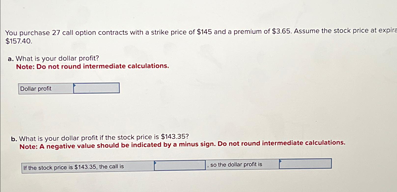 Solved You purchase 27 ﻿call option contracts with a strike | Chegg.com