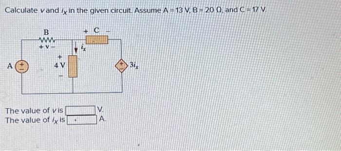 Solved Calculate Vand Ix In The Given Circuit. Assume A = 13 | Chegg.com