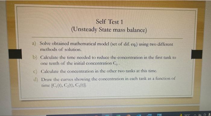 Solved Self Test 1 (Unsteady State mass balance) 1. Problem | Chegg.com