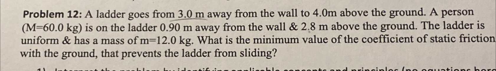 Solved Problem 12: A ladder goes from 3.0m ﻿away from the | Chegg.com
