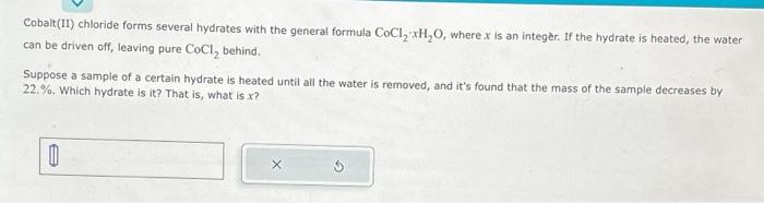 Solved Cobalt(II) chloride forms several hydrates with the | Chegg.com