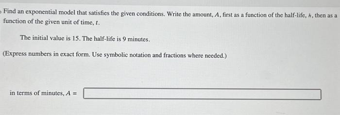 Solved Find an exponential model that satisfies the given | Chegg.com