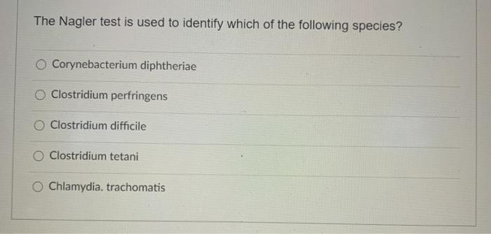 Solved The Nagler test is used to identify which of the | Chegg.com