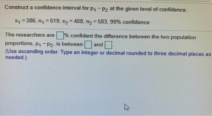 Solved Construct a confidence interval for P1 -P2 at the | Chegg.com