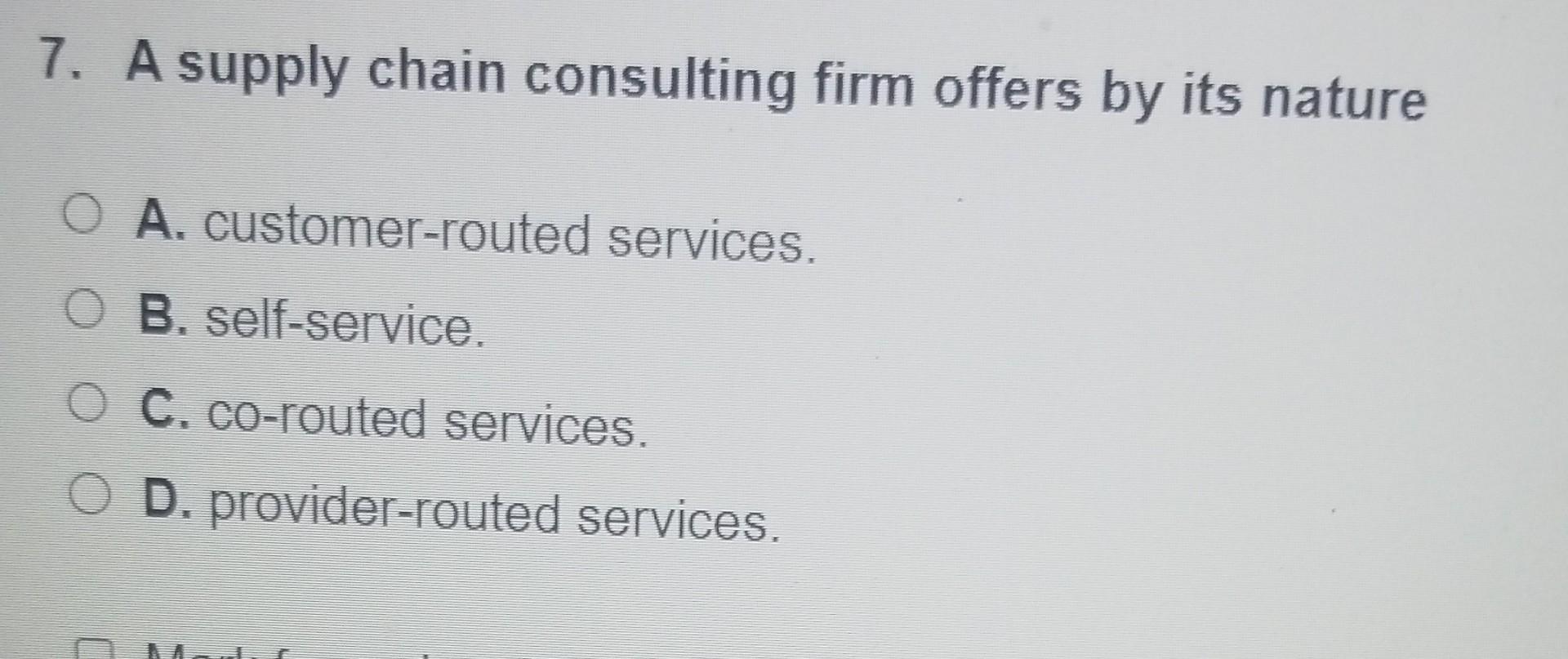 Provider Routed Services Solved 6. A product innovator strategy is typical with A. | Chegg.com