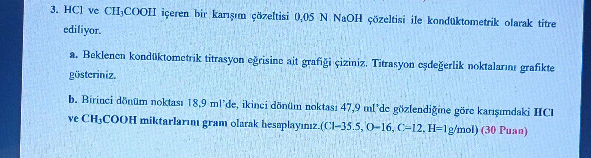 Solved 3. HCl ve CH3COOH içeren bir karısım çözeltisi 0,05 | Chegg.com