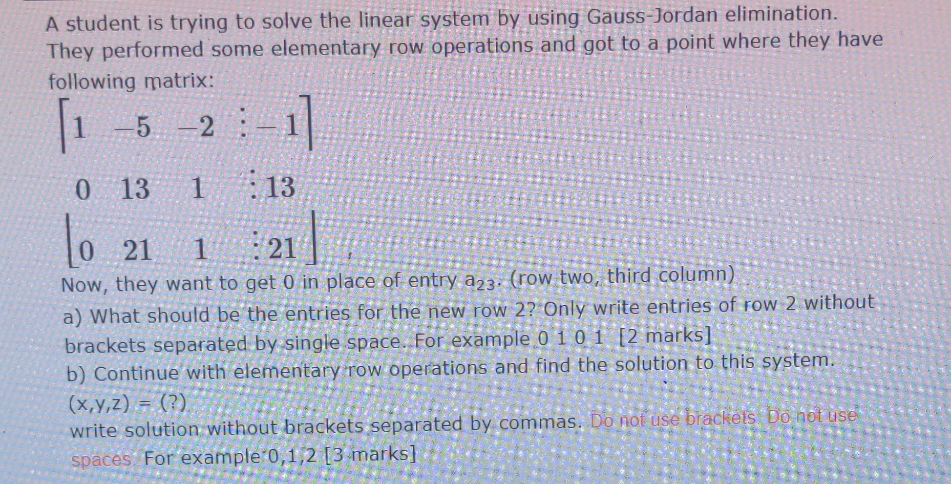 Solved A student is trying to solve the linear system by | Chegg.com