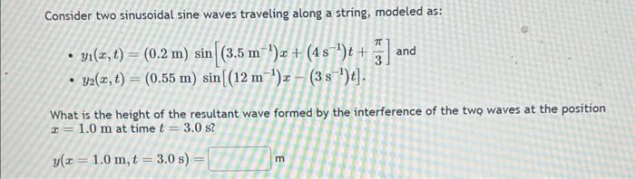 Solved Consider two sinusoidal sine waves traveling along a | Chegg.com