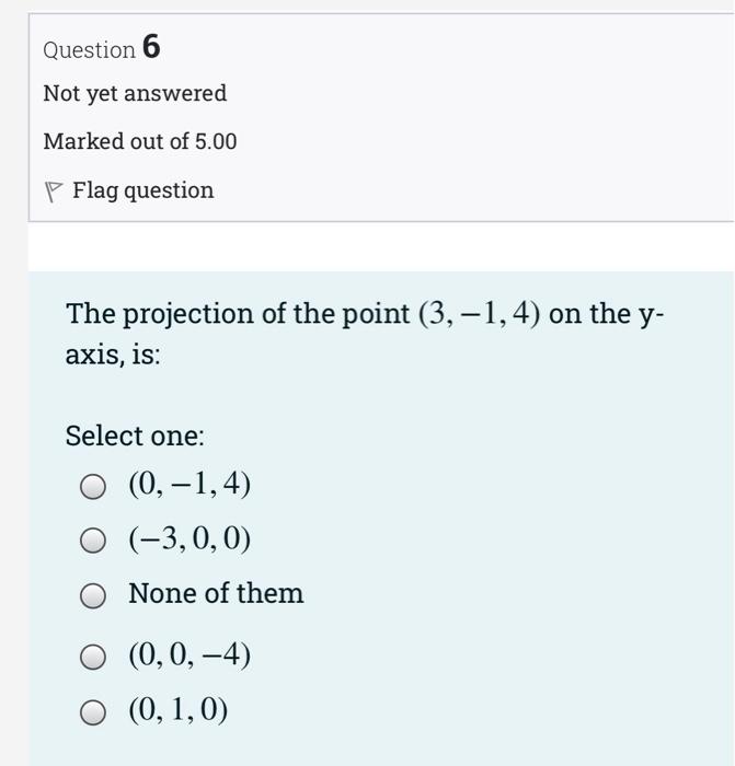 Solved Question 1 Not yet answered Marked out of 5.00 P Flag | Chegg.com