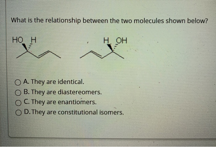 Solved What Is The Relationship Between The Two Molecules 1368