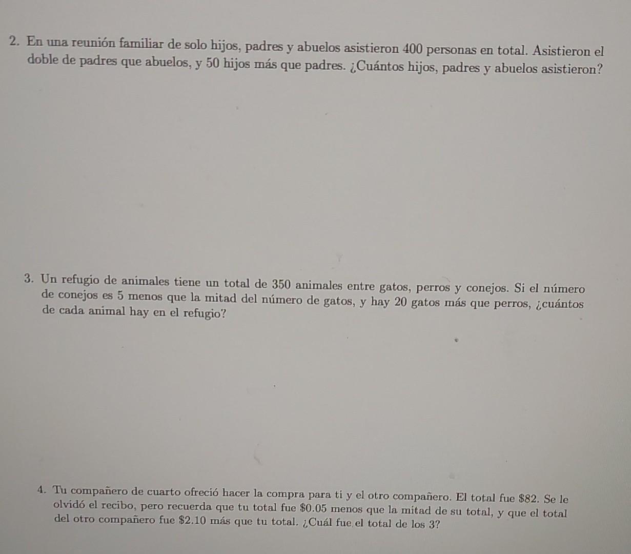 2. En una reunión familiar de solo hijos, padres y abuelos asistieron 400 personas en total. Asistieron el doble de padres qu