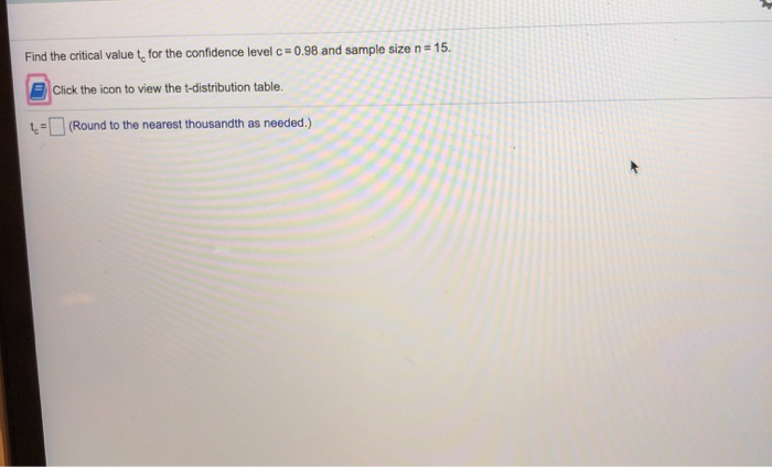 Solved Find the critical value for the confidence level c = | Chegg.com