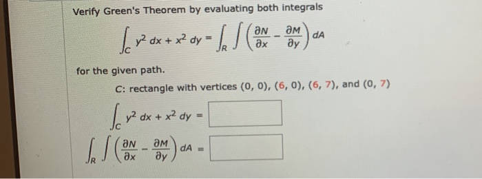 Solved Verify Green's Theorem by evaluating both integrals | Chegg.com