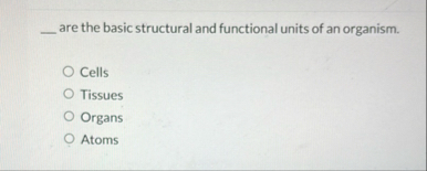 Solved q, ﻿are the basic structural and functional units of | Chegg.com