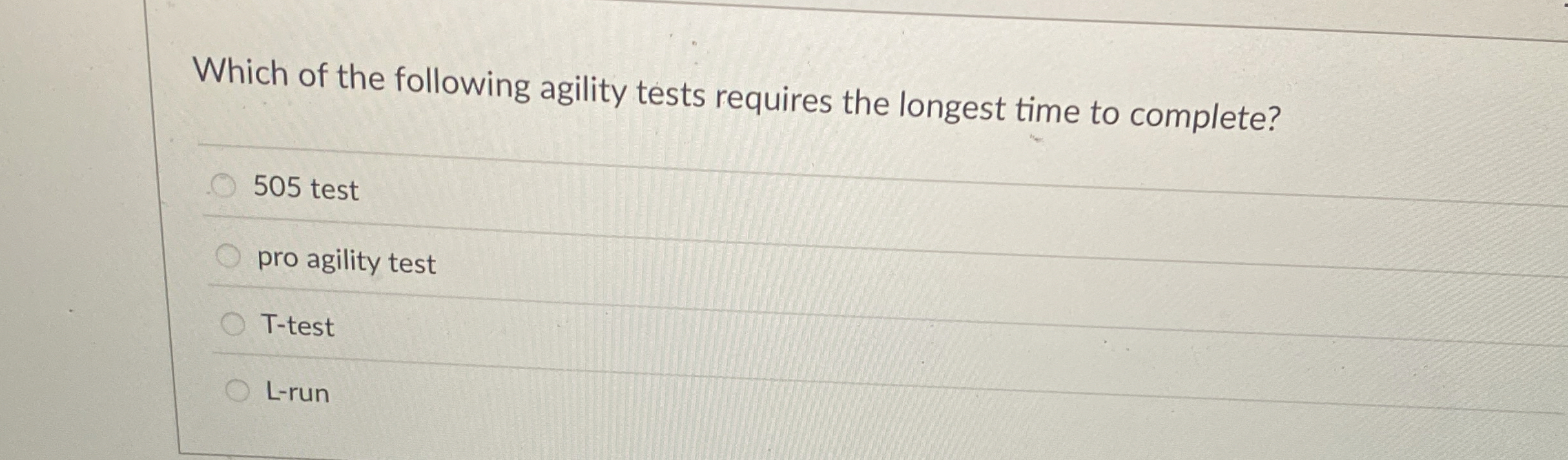 Solved Which of the following agility tests requires the | Chegg.com