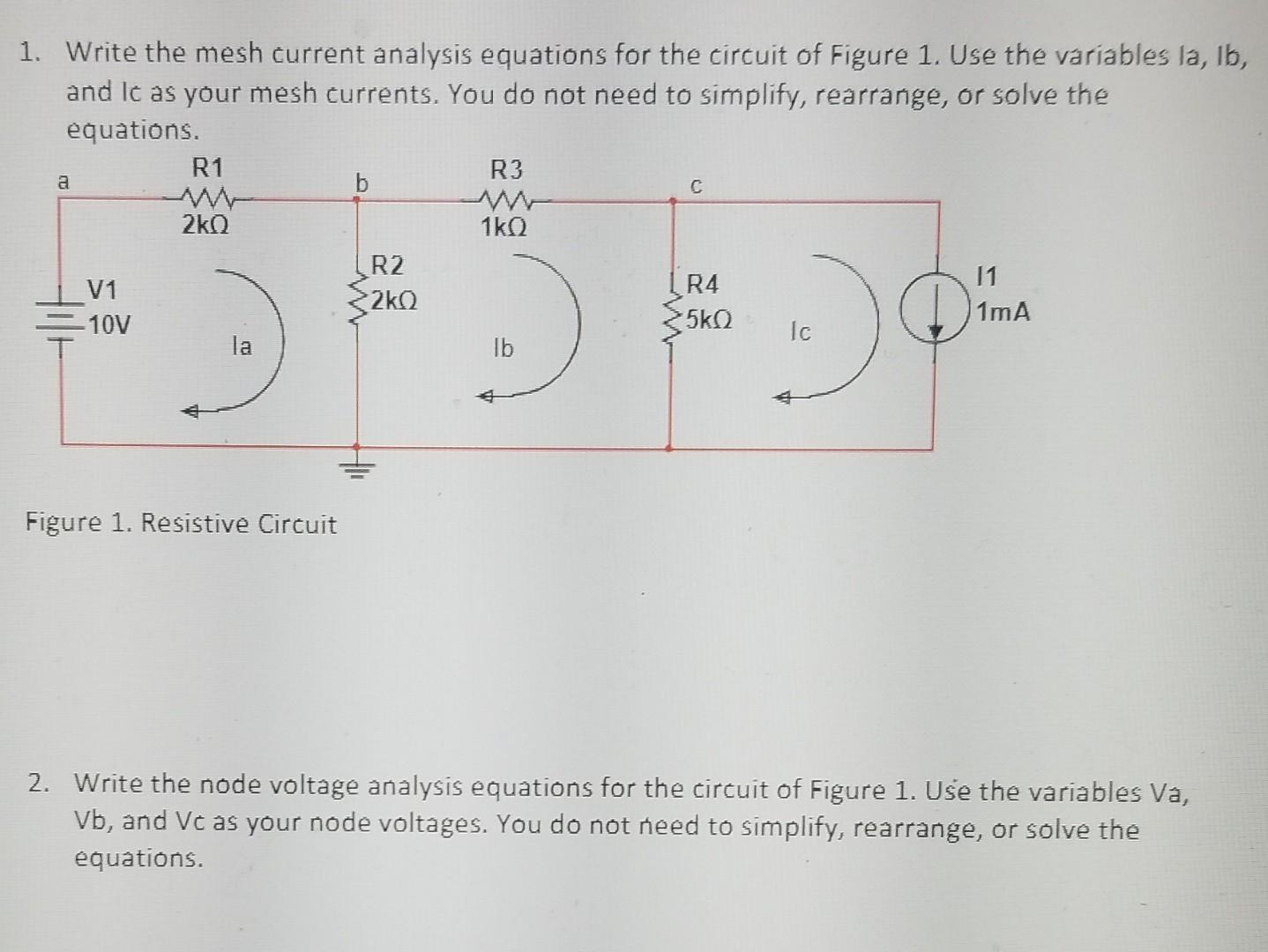 1. Write the mesh current analysis equations for the circuit of Figure 1 . Use the variables la, Ib, and li as your mesh curr