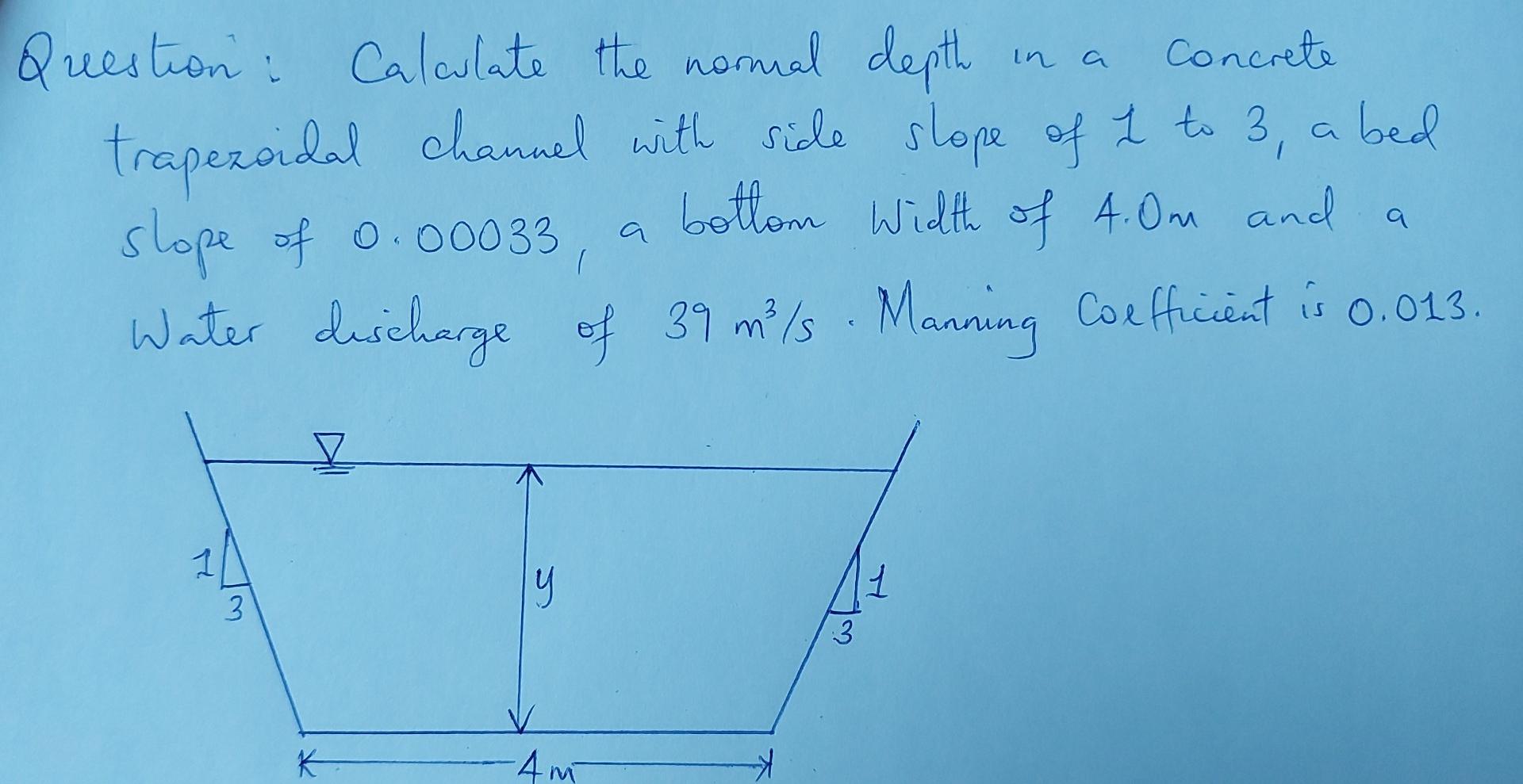 Solved in a Concrete Question. Calculate the normal depth
