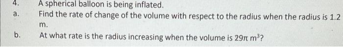 Solved 4. A. B. A Spherical Balloon Is Being Inflated. Find | Chegg.com