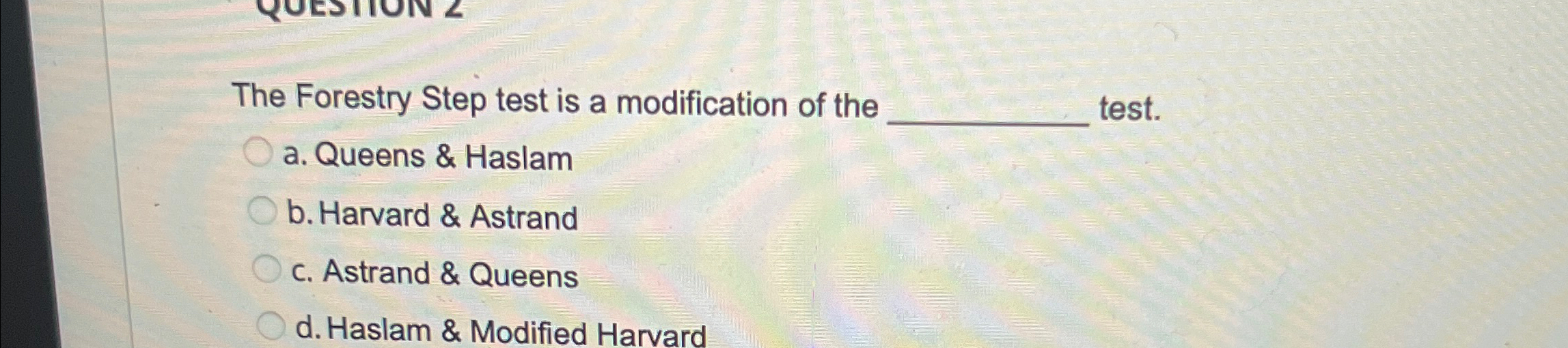 Solved The Forestry Step test is a modification of the | Chegg.com