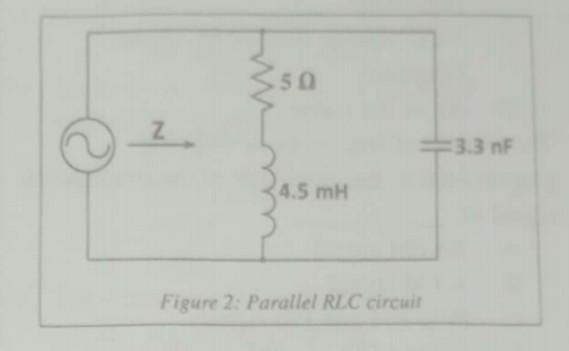 Figure 2: Parallel RLC circuit | Chegg.com