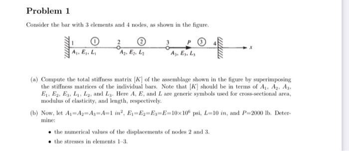 Solved Problem 1 Consider the bar with 3 elements and 4 | Chegg.com