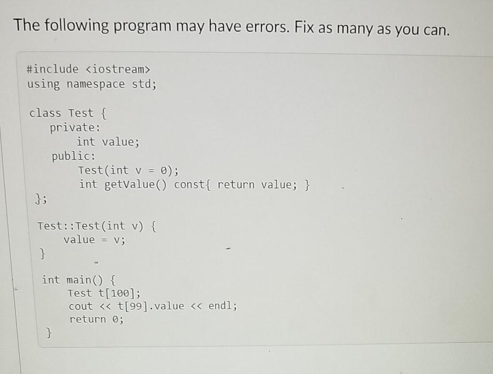 Solved The following program may have errors. Fix as many as | Chegg.com