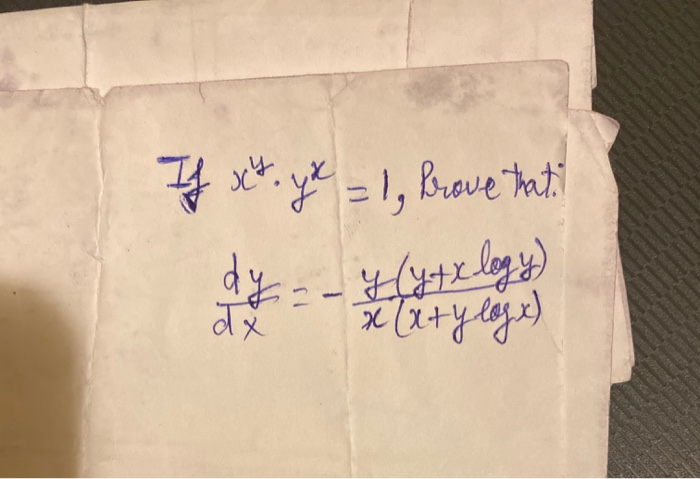 Solved If sch. yx = 1, prove that dy y (ytx legy) 2 x (x + y | Chegg.com