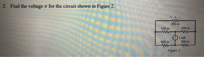 Solved 2. Find The Voltage V For The Circuit Shown In Figure | Chegg.com