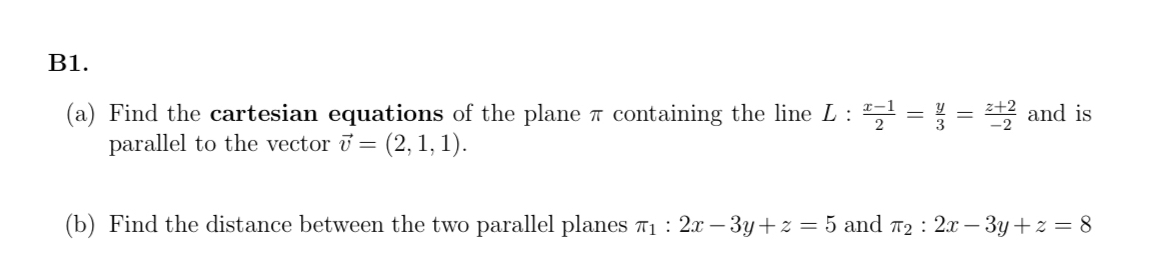 Solved B1a ﻿find The Cartesian Equations Of The Plane π 4947