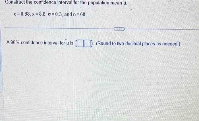 Solved Construct the confidence interval for the population | Chegg.com
