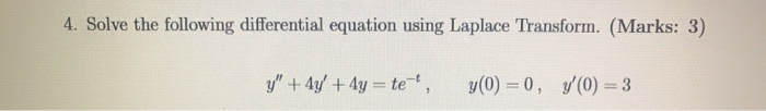 Solved 4. Solve the following differential equation using | Chegg.com