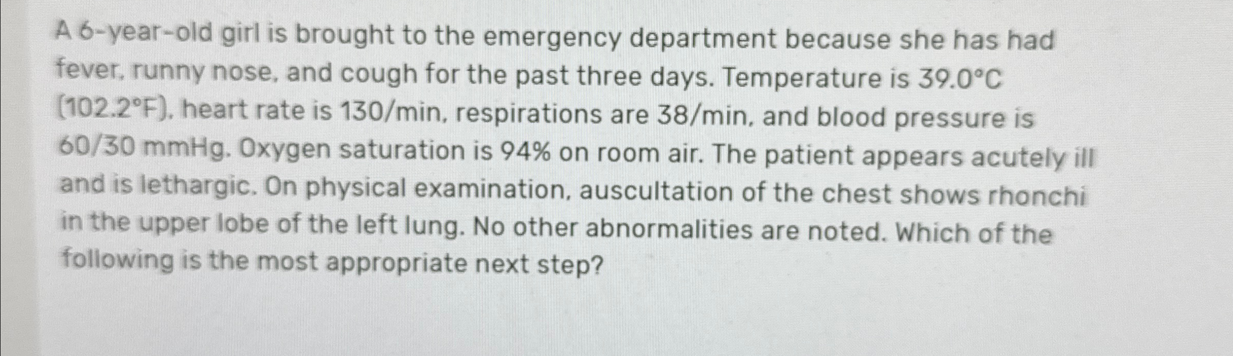 Solved A 6-year-old girl is brought to the emergency | Chegg.com