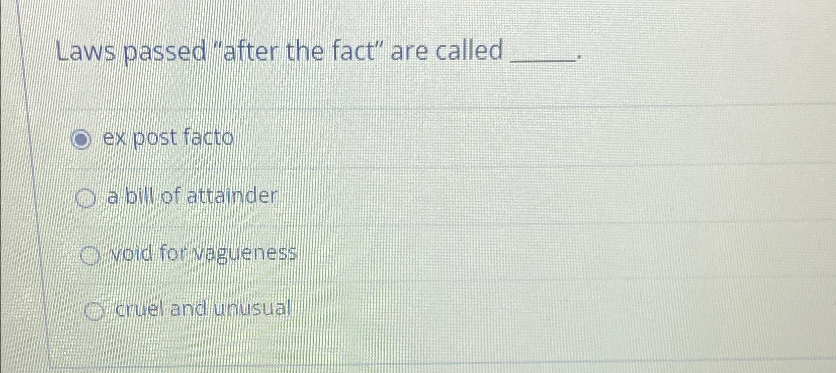 Solved Laws passed "after the fact" are calledexpost factoa | Chegg.com