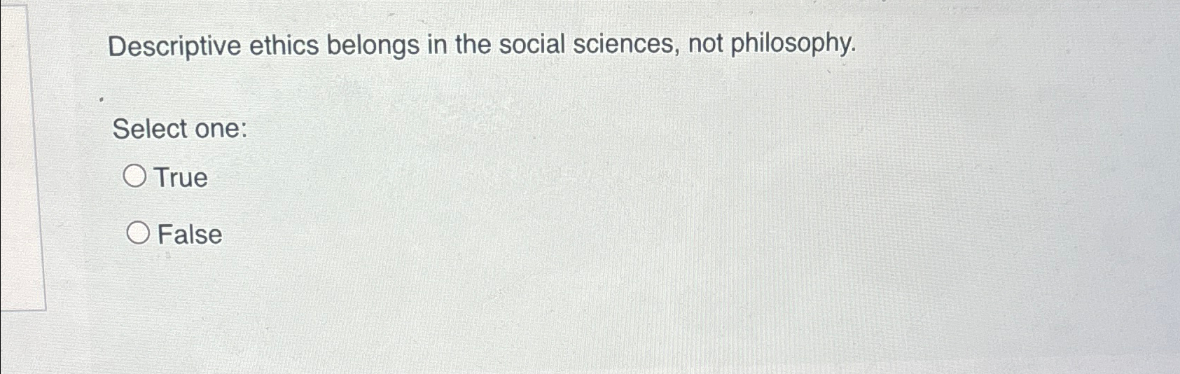 Solved Descriptive ethics belongs in the social sciences, | Chegg.com