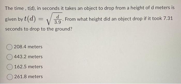 Solved The time, t(d), in seconds it takes an object to drop | Chegg.com