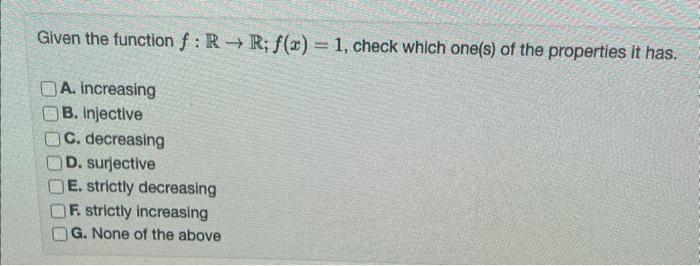 Solved Given The Function F R→r F X 1 Check Which One S