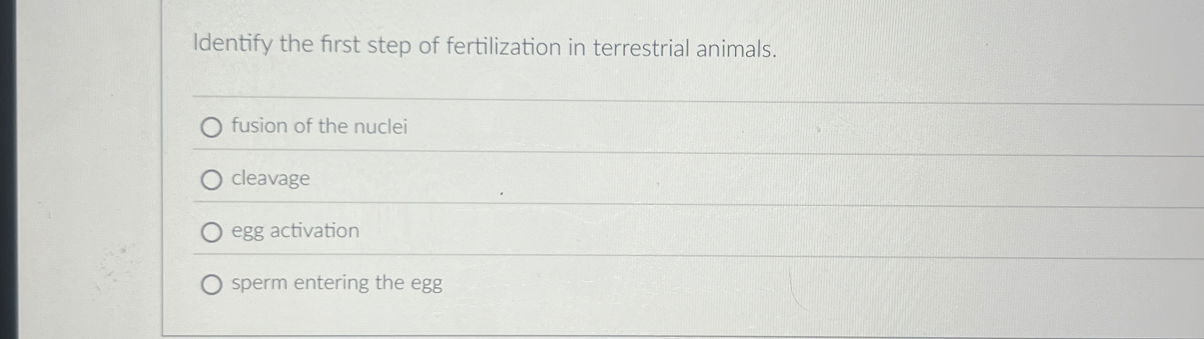 Solved Identify the first step of fertilization in | Chegg.com