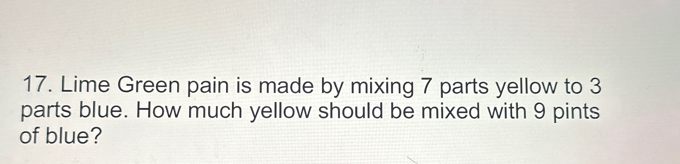 Solved Lime Green pain is made by mixing 7 ﻿parts yellow to | Chegg.com