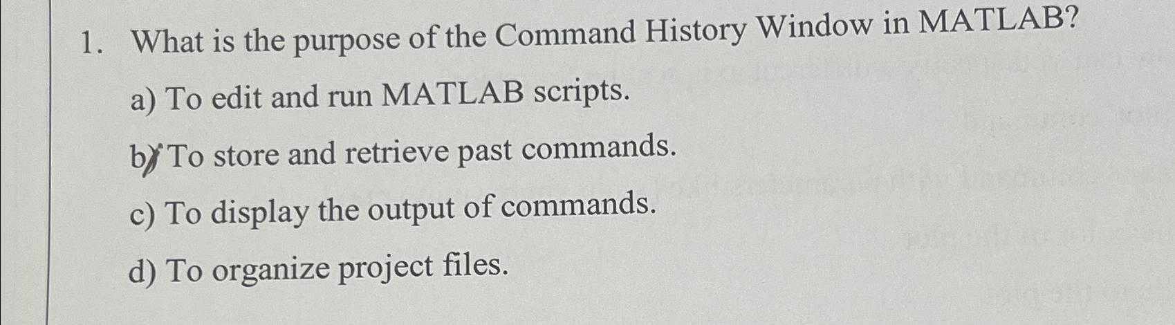 Solved What is the purpose of the Command History Window in | Chegg.com