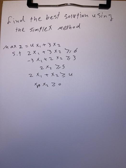 Solved find the best solation using the simplex method max 2 | Chegg.com
