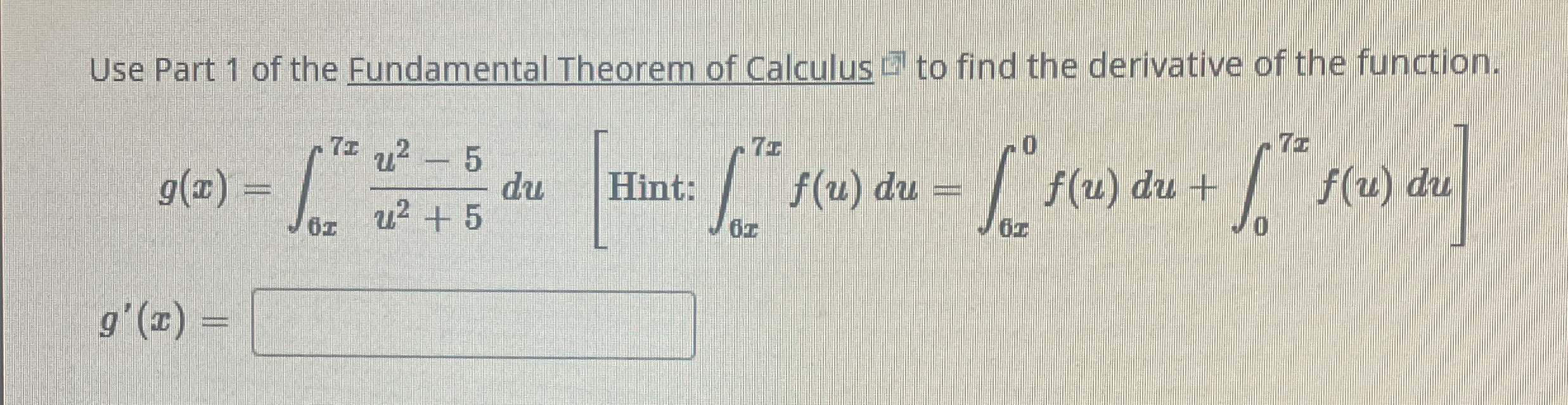 Solved Use Part 1 ﻿of the Fundamental Theorem of Calculus | Chegg.com