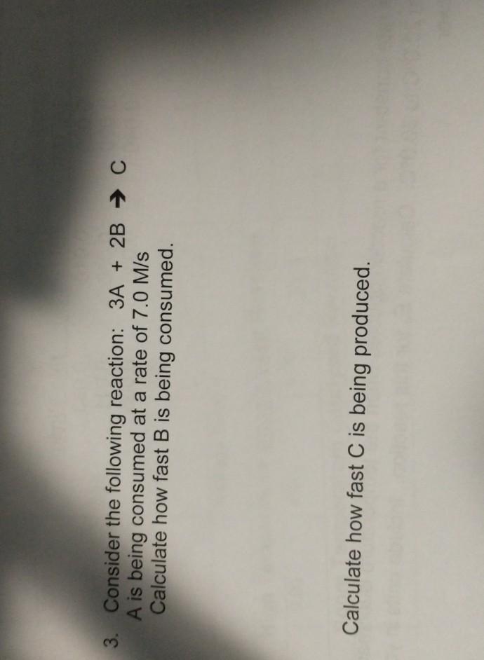 Solved 3. Consider the following reaction: 3A + 2B → C A is | Chegg.com