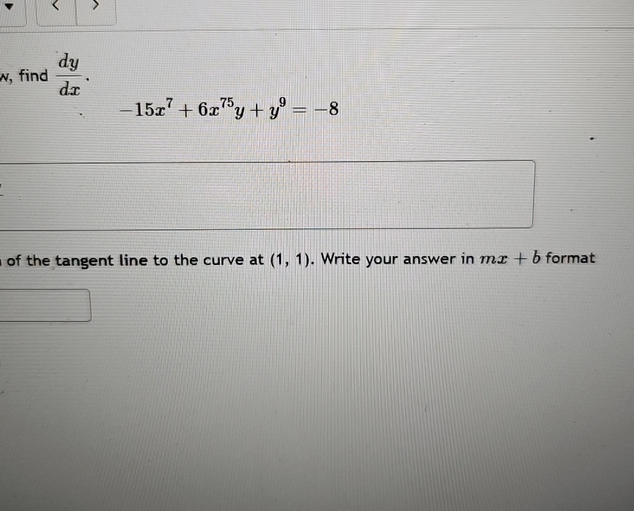 Solved N ﻿find Dydx 15x7 6x75y Y9 8of The Tangent Line To