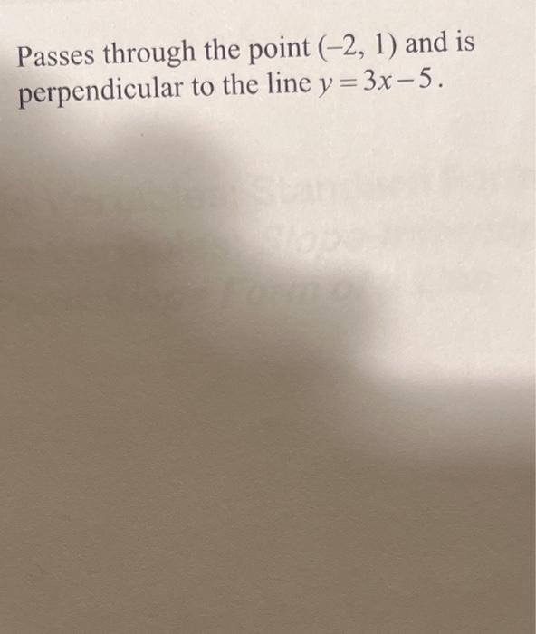 Solved Passes through the point (−2,1) and is perpendicular | Chegg.com